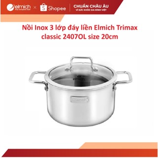 [LIFEMCMBP4 -12% đơn 250K] Nồi Inox 3 lớp đáy liền Elmich Trimax classic 2407OL size 20cm