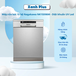 Máy rửa bát 15 bộ Nagakawa NK15D06M - Diệt khuẩn UV Led - Bảo hành 2 năm