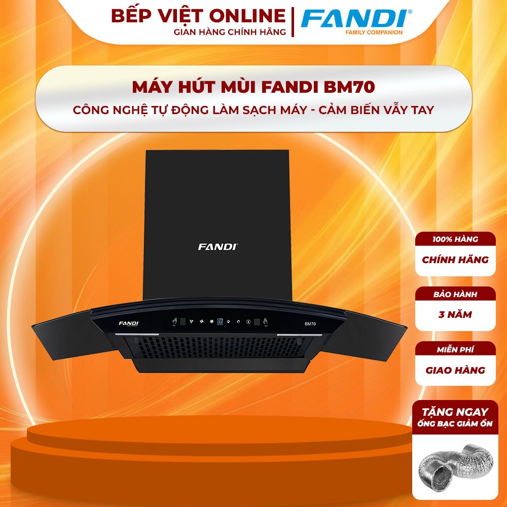 Máy hút mùi FANDI BM70 | Công nghệ tự động làm sạch máy | Cảm biến vẫy tay | Bảo hành 3 năm tại nhà