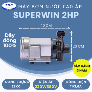 Máy bơm nước cao áp SUPERWIN 2HP (họng 60/49) - ĐIỆN ÁP 220V/ 380V