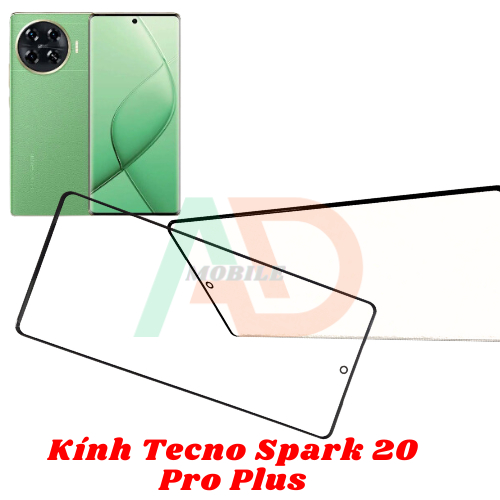 AD mặt kính Tecno Spark 20 Pro Plus , kính dùng ép cho tecno spark 20 ro+