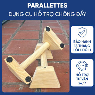 PARALLETTES GỖ - DỤNG CỤ HÍT ĐẤT, CHỐNG ĐẨY BẰNG GỖ THÔNG NHẬP KHẨU CÓ ĐẾ CHỐNG TRƯỢT
