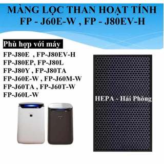 MÀNG LỌC HEPA + THAN HOẠT TÍNH  FP-J60E-W và FP-J80EV-H