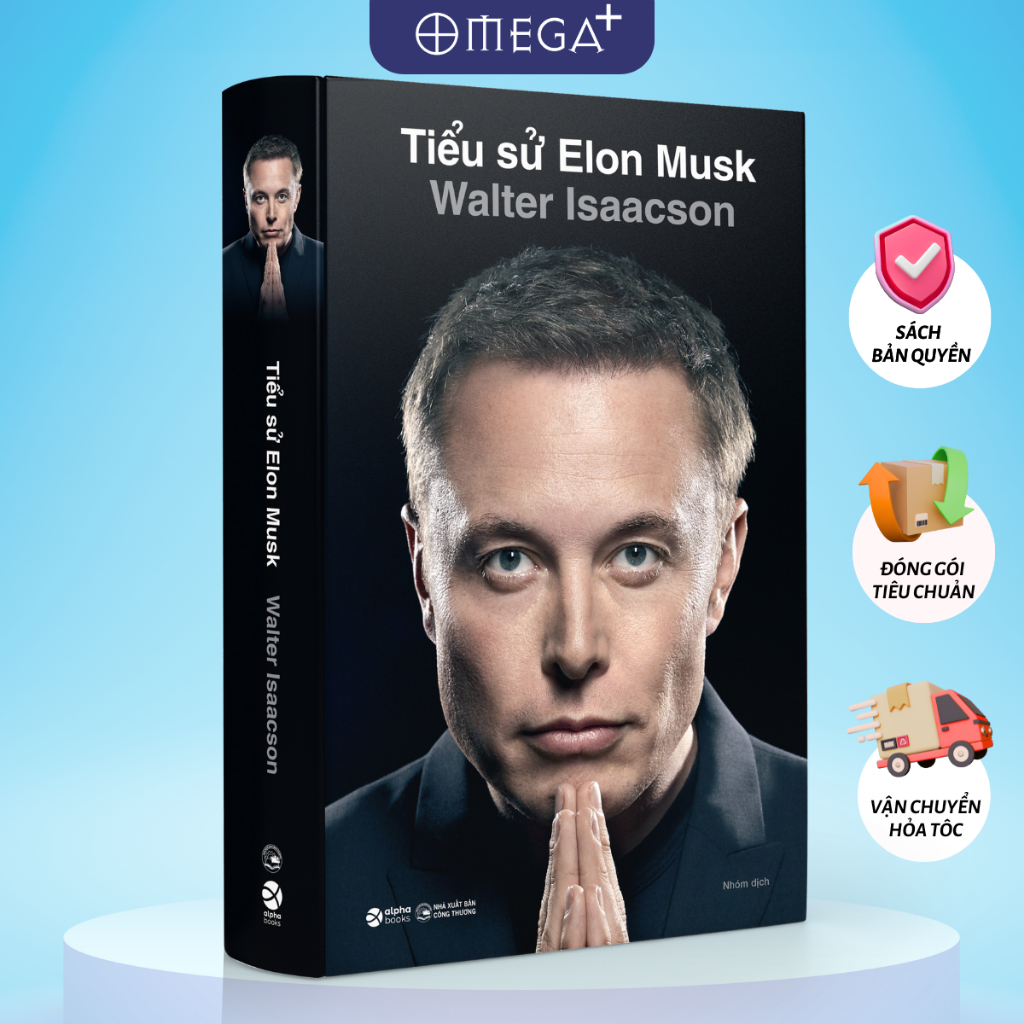 Sách Tiểu Sử Elon Musk: Cuốn Tiểu sử ĐẦU TIÊN khai thác TOÀN DIỆN về cuộc đời, sự nghiệp của Elon Mu
