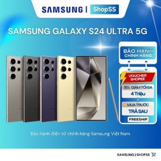  Điện Thoại Samsung Galaxy S24 Ultra 5G Chính Hãng - Chip Snapdragon 8 Gen 3 Camera 200MP 