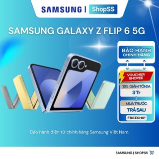 Điện thoại Samsung Galaxy Z Flip 6 5G ( Flip6 ) - Hàng chính hãng