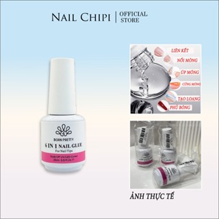 Gel gắn móng 6 in 1 kiêm base, top, cứng móng, loang màu, keo dán móng Born Pertty Nail Glue