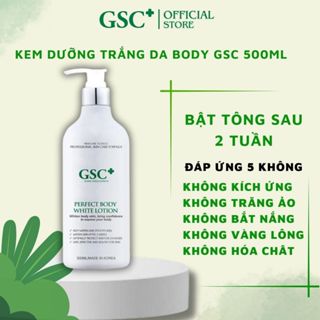 Kem dưỡng trắng Body toàn thân GSC+ Body White Lotion 500ml, chống nắng, mềm mịn, trắng sáng (Chính Hãng)