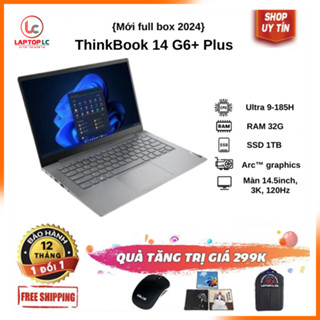  Laptop Văn Phòng Cao Cấp ThinkBook 14 G6+ Plus {Ultra 9-185H   RAM 32   SSD 1T   VGA Intel Arc   14.5inch 3K 120Hz} 