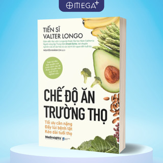 Sách Chế Độ Ăn Trường Thọ - Tối ưu cân nặng, đẩy lùi bệnh tật, kéo dài tuổi thọ