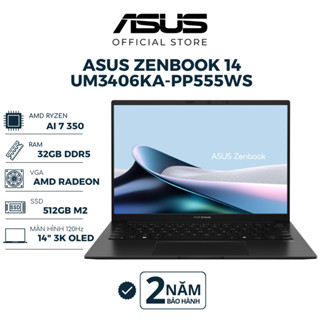  Laptop ASUS Zenbook 14 UM3406KA-PP555WS Ryzen AI 7 350 | AMD Radeon | 14" 3K OLED | 32GB | 512GB | Win 11 Đen 