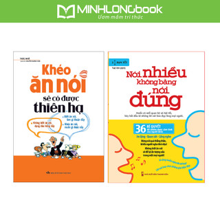 Sách: khéo ăn nói sẽ có được thiên hạ + nói nhiều không bằng nói đúng