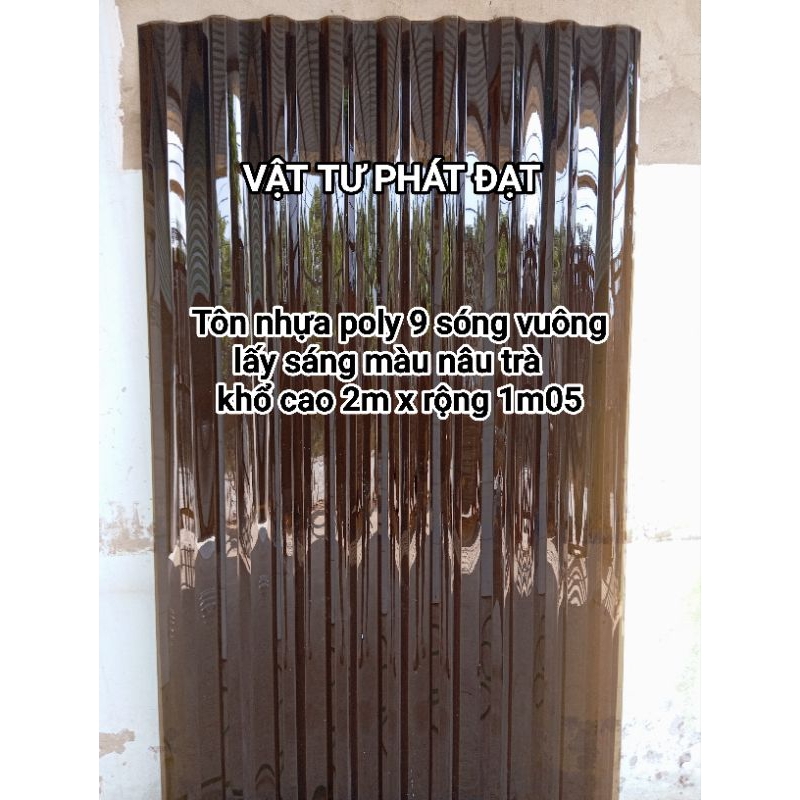 Tôn như poly từ ( 5 tấm đến 10 tấm) khổ cao 1m x dày 8dem x rộng 1m05 tôn như poly lấy sáng màu nâu 