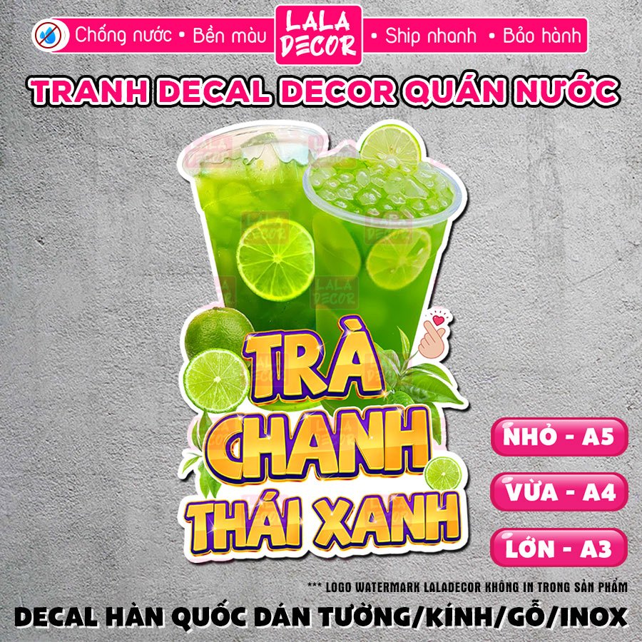 Tranh Dán Tường Trà Chanh Thái Xanh Chống Nước 🎀 Decal Trà Chanh Thái Xanh Sẵn Keo/Ép Plastic, Decal
