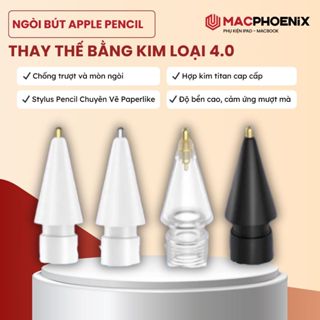 Đầu Ngòi Bút Apple Pencil Pencil Pro Thay Thế Bằng Kim Loại, Đầu Ngòi Stylus Pencil Chuyên Vẽ Paperlike Macphoenix A01