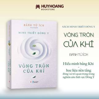 Sách Minh triết đông y - Vòng tròn của khí - HHB