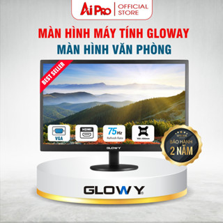 Màn hình máy tính Glowy - GW - Kích thước 19|20|22|24 inch - Dùng cho văn phòng - Bảo hành 2 năm