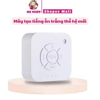 Máy tạo tiếng ồn trắng thế hệ mới giúp bé ngủ ngon sâu giấc hơn bảo hành 6 tháng