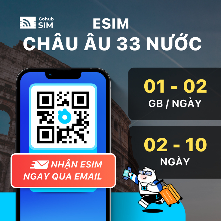 eSIM Châu Âu 33 nước 4G - Gói theo ngày ( 02 - 10 ngày) - Gohub gửi eSIM qua email