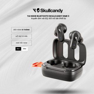Tai nghe bluetooth Skullcandy DIME 3 | Nhét tai | Xuyên âm và EQ | Kết nối đa thiết bị