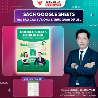 Sách Google Sheet Ứng Dụng Văn Phòng ĐÀO TẠO TIN HỌC Tạo Báo Cáo Tự Động Và Trực Quan Hóa Dữ Liệu Kèm Khoá Học Online
