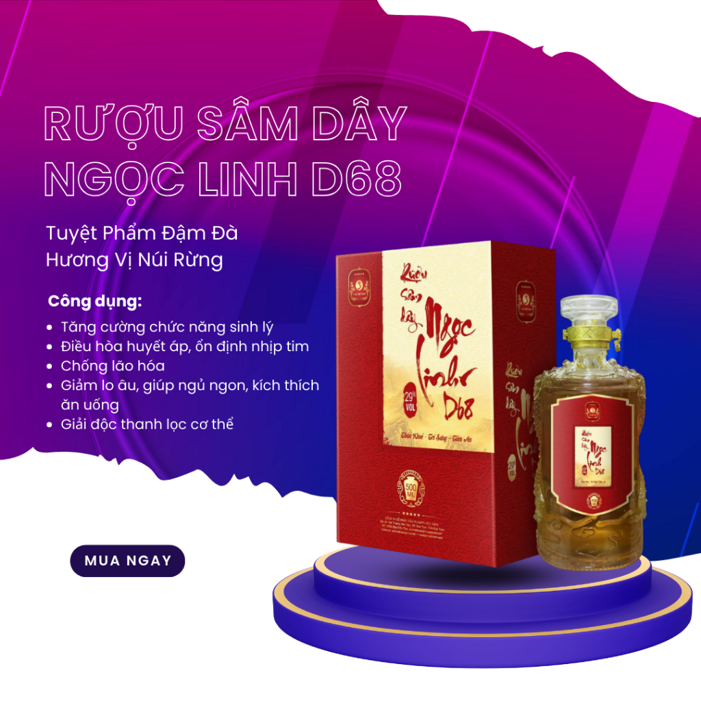 Rượu Sâm Dây Ngọc Linh D68 Tăng Cường Sinh Lý