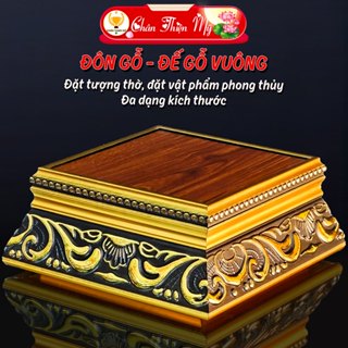  Đế Gỗ Đôn Gỗ Vuông Kê Tượng CHÂN THIỆN MỸ Vật Phẩm Phong Thuỷ Đồ Trang Trí Tượng Phật Nhiều Kích Thước 