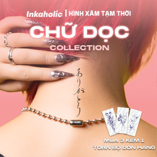 [CHỮ DỌC COLLECTION] Hình xăm dán tạm thời 15 ngày Inkaholic, xăm giả đẹp & ngầu y xăm thật, chống nước 100