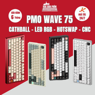 [HÀNG SẴN ] Bàn phím cơ không dây pmo wave 75 | Wave75 nhôm cnc , catch ball , led rgb , hotswap, keycap pbt double shot
