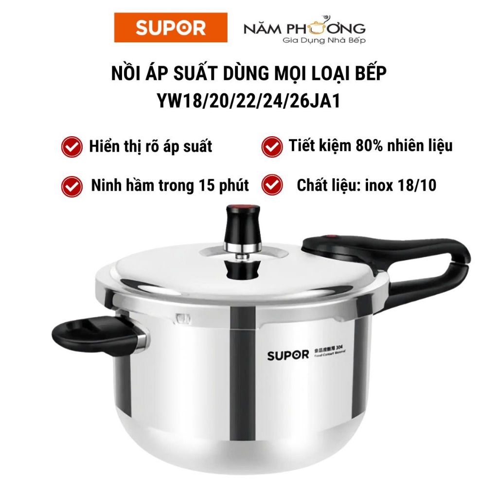  Nồi áp suất bếp từ Supor inox 304 cao cấp 3-4-5-7-10L YS18 20 22 24 26ED-VN  Bạc  hàng chính hãng bảo hành 12 tháng 