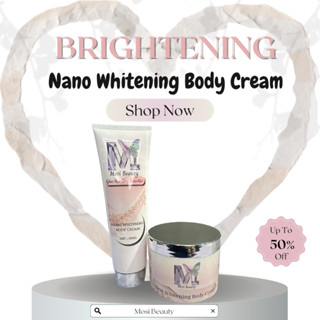 NANO WHITENING BODY CREAM - Kem kích tẩy ,ủ trắng có kem cốt và lotion nâng tông dưỡng trắng mạnh mẽ
