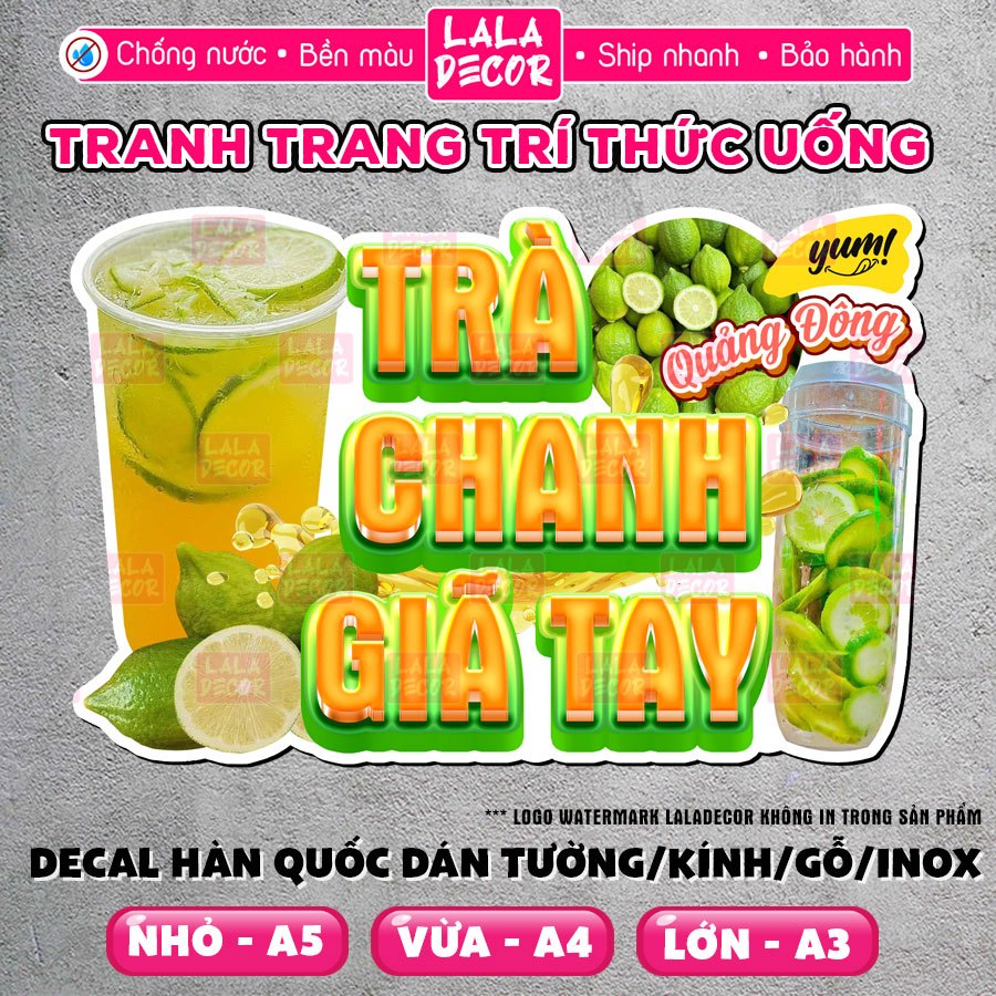 Tranh Dán Tường Trà Chanh Giã Tay Chống Nước 🎀 Decal Trà Chanh Giã Tay Sẵn Keo/Ép Plastic, Decal Tra