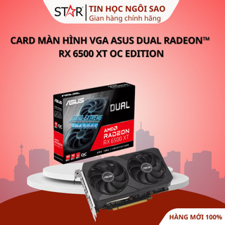  Card Màn Hình VGA ASUS Dual RadeonTM RX 6500 XT OC Edition  DUAL-RX6500XT-O4G-V2  -  Bảo hành 36 tháng 