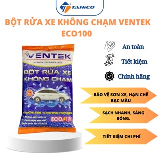 Bột Rửa Xe Không Chạm Ventek Eco100 Chuyên Cho Xe Tải , Xe Ô Tô , Xe Máy , Rửa Sạch Bảo vệ Xe - Chính Hãng Tahico Eco1