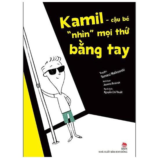Sách - Kamil - cậu bé " nhìn " mọi thứ bằng tay