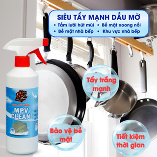  Tẩy dầu mỡ nhà bếp MPV CLEAN 500ml nước tẩy xoong nồi tẩy sạch lưới lọc máy hút mùi mặt bếp ga bếp từ tường bếp 