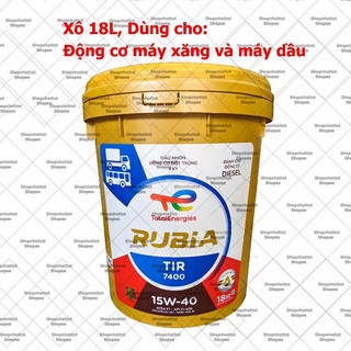 Dầu nhớt ô-tô Total Rubia TIR 7400 15w40 18L ( Máy xăn.g và máy dầu ) - Mẫu mới 2025 -Shopnhottot