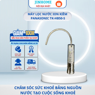 Máy lọc nước Ion kiềm Panasonic TK-HB50-S Công nghệ lọc bằng điện phân,lõi lọc bỏ 16 chất JINHOME