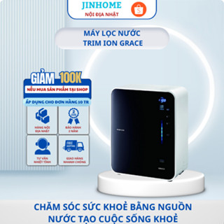 Máy lọc nước Trim Ion Grace Ion Kiềm Điện Áp Định Mức 100V Lưu lượng nước 3.5L/ phút JINHOME