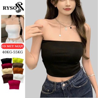  Áo Ống Cúp Ngực Có Mút Croptop Trơn Basic  Áo Quây Ngang Thun Gân Co Giản RYSO FASHION 
