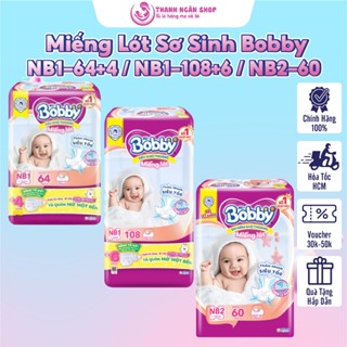 [CỘNG MIẾNG] Miếng lót sơ sinh Bobby Newborn NB1-108/NB1-64/NB2-60/SX70 - Bỉm Tã Bobby - Thanh Ngân Shop