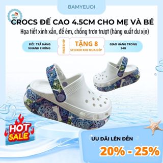  Dép sục Cross trẻ em và phụ nữ Giày Clogs đế cao hoạt tiết bướm cho mẹ và bé size C11 - M7  28-40  kèm Jibbitz 