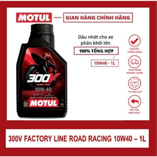 DẦU NHỚT DÀNH CHO XE SỐ/ XE TAY CÔN/ XE ĐUA MOTUL 300V FACTORY LINE ROAD RACING 10W40 1L