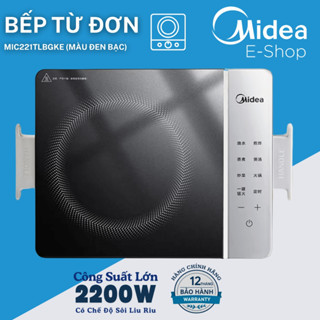 Bếp Từ Đơn Midea Platinum MIC221TLBG – Công Suất 2200W, Có Chế Độ Sôi Liu Riu, Có Tay Cầm Tiện Lợi