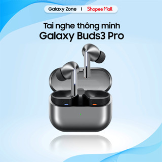 Buds3 Pro - Tai nghe Bluetooth Samsung Galaxy Buds 3 Pro - Galaxy AI - Bảo hành chính hãng