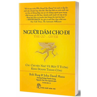 Sách: Người Dám Cho đi (Câu chuyện nhỏ về một ý tưởng kinh doanh thành công)