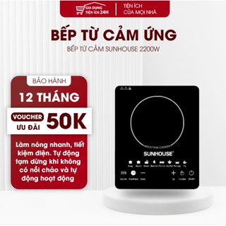 Bếp từ Sunhouse Cảm Ứng Cao Cấp, Công Suất 2200W, Mặt Kính Chịu Lực Sử Dụng Cho Mọi Loại Nồi