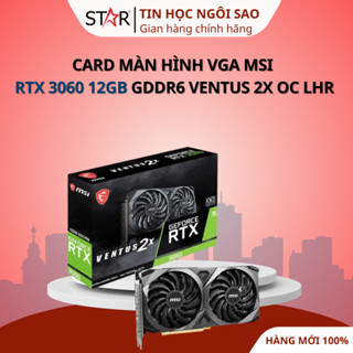 VGA VGA MSI RTX 3060 12GB GDDR6 Ventus 2X OC Chính hãng - Bảo hành 36 tháng