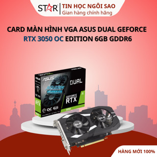 Card Màn Hình VGA ASUS Dual GeForce RTX 3050 OC Edition 6GB GDDR6 - Bảo hành 36 tháng