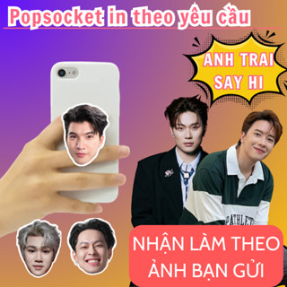 Popsocket Ume Idol, giá đỡ điện thoại griptok in theo yêu cầu, mẫu có sẵn HIEUTHUHAI, Dương Domic, Quang Hùng,...